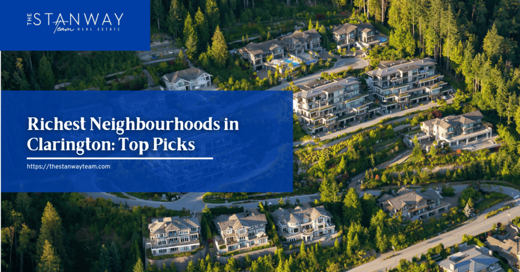 richest neighbourhoods in clarington top picks