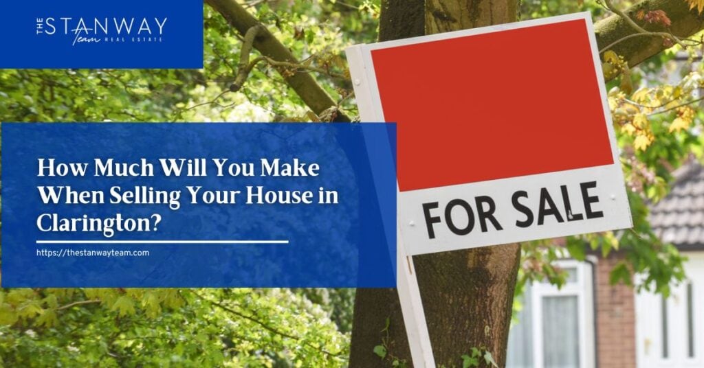 how much will you make when selling your house in clarington 1
